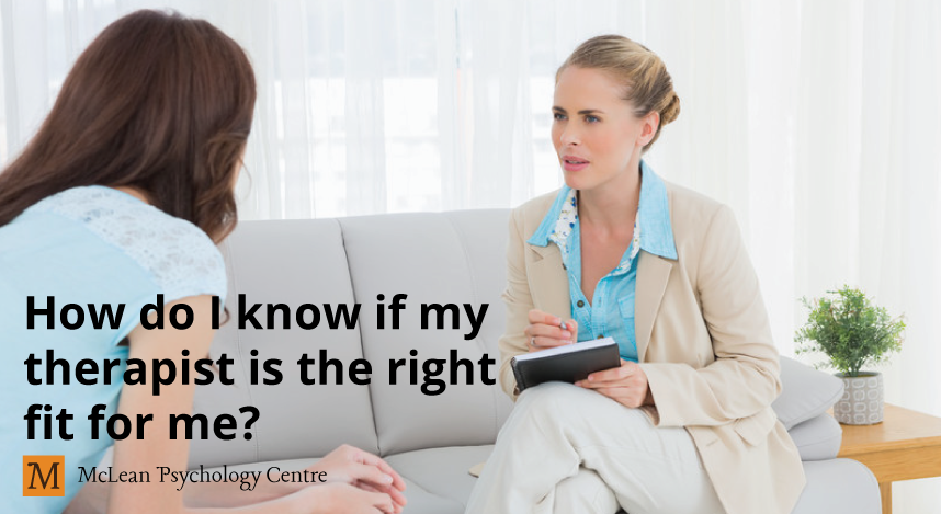 How do I know if my therapist is the right fit for me? - McLean